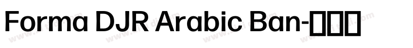 Forma DJR Arabic Ban字体转换 Forma DJR Arabic Ban字体转换